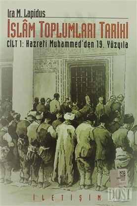 İslam Toplumları Tarihi Cilt: 1